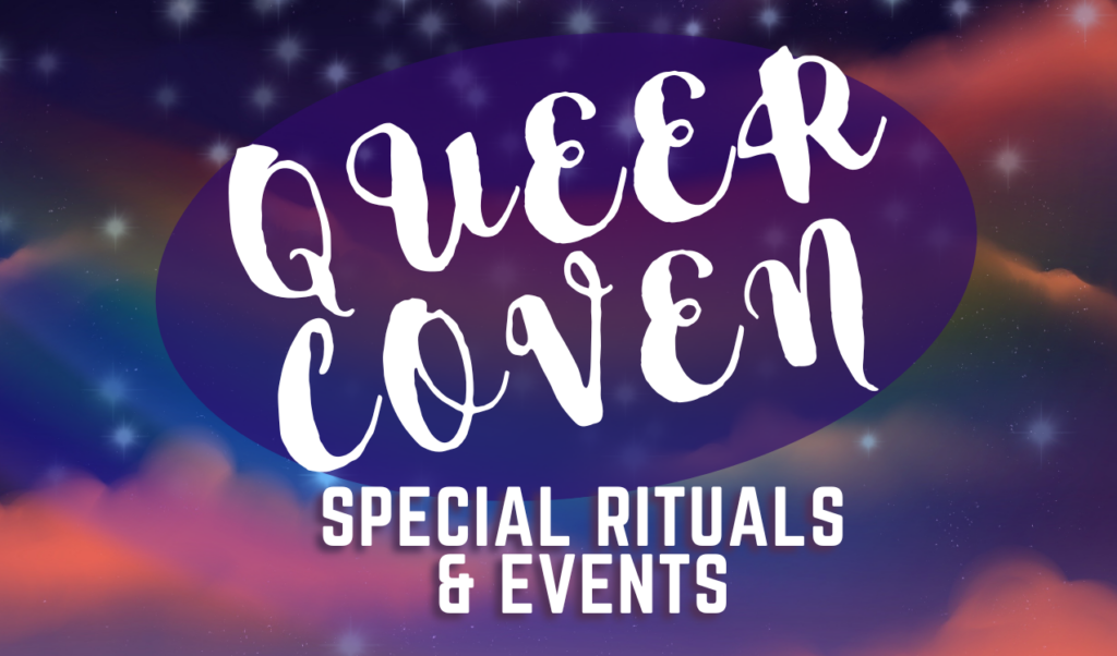 Queer Coven Special events and rituals